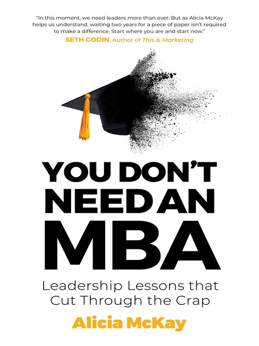 Title details for You Don't Need an MBA by Alicia McKay - Available